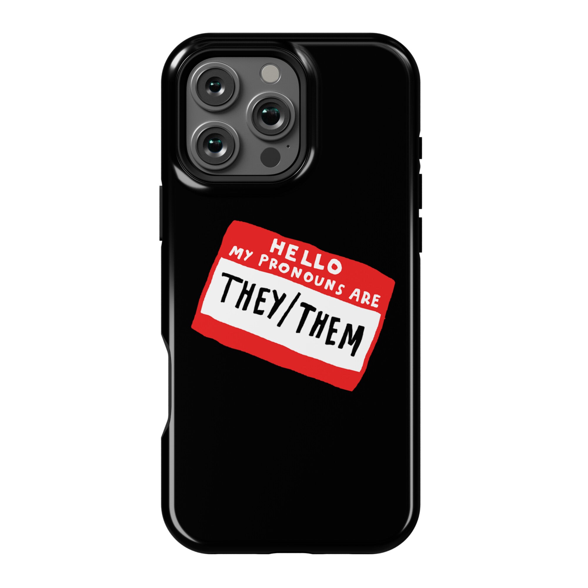Hello My Pronouns Are They Them Phone Case